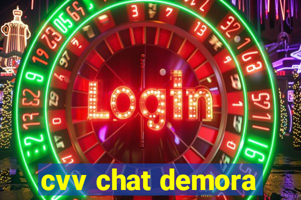 cvv chat demora