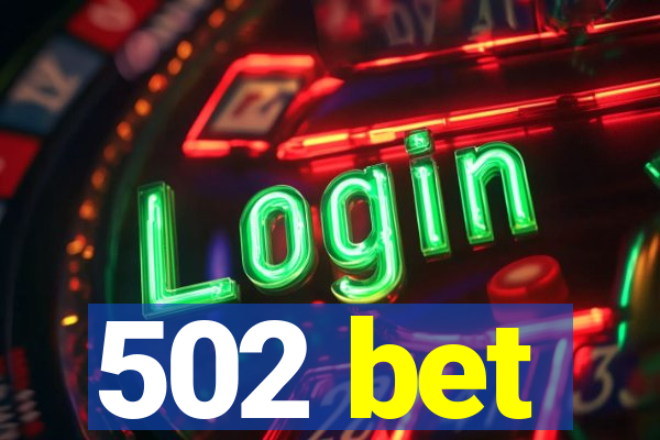 502 bet