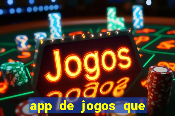 app de jogos que pagam de verdade