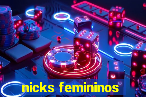 nicks femininos