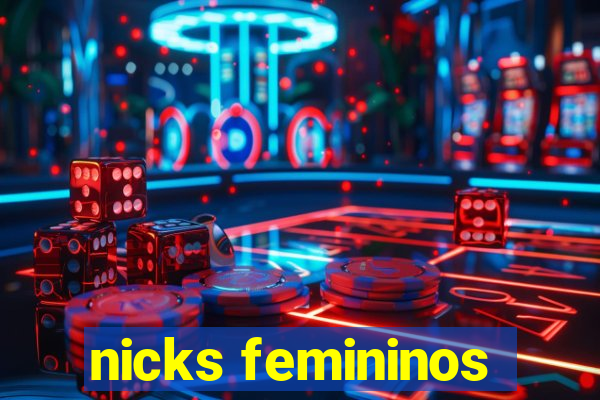 nicks femininos