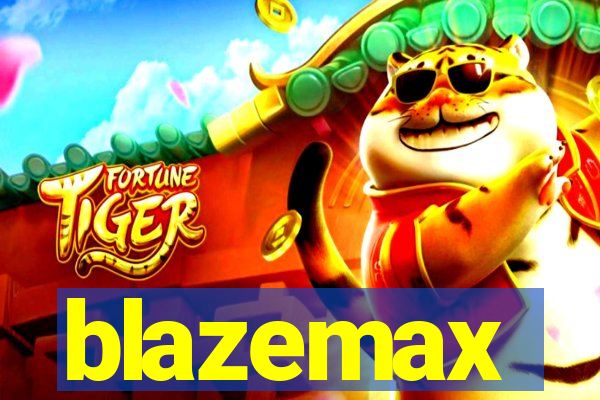 blazemax