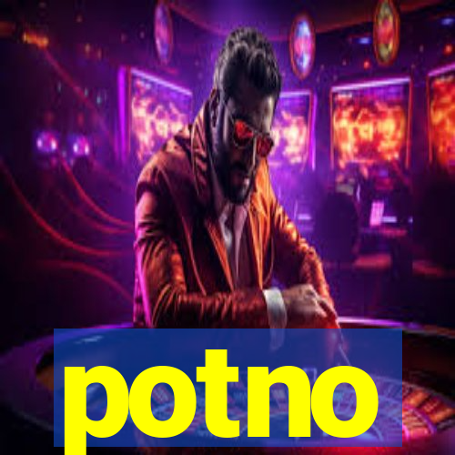 potno