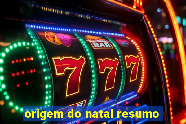 origem do natal resumo