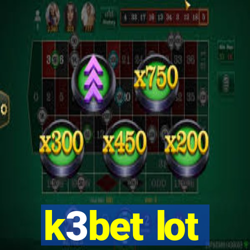 k3bet lot