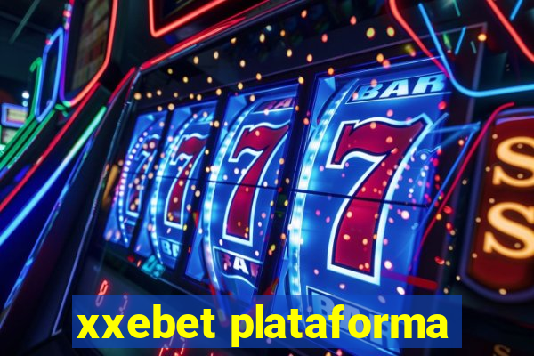 xxebet plataforma