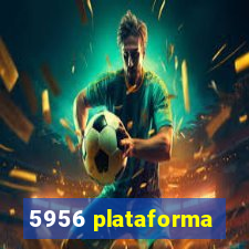 5956 plataforma