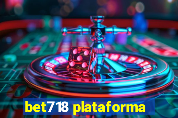 bet718 plataforma