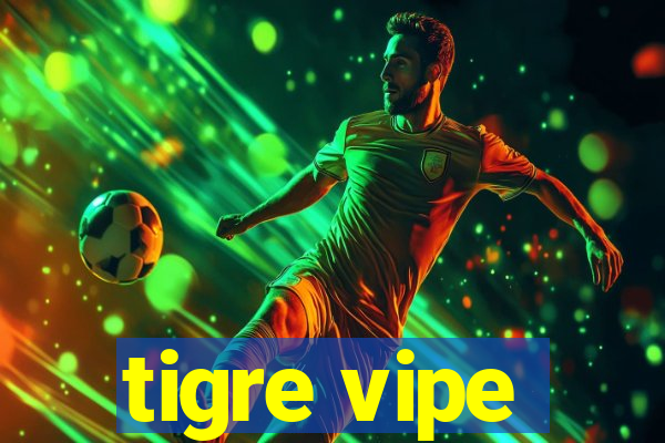 tigre vipe