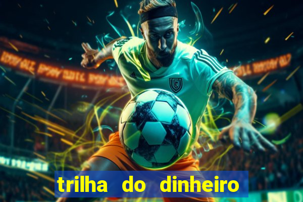 trilha do dinheiro gemeos investem