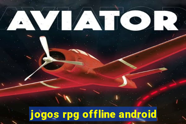 jogos rpg offline android