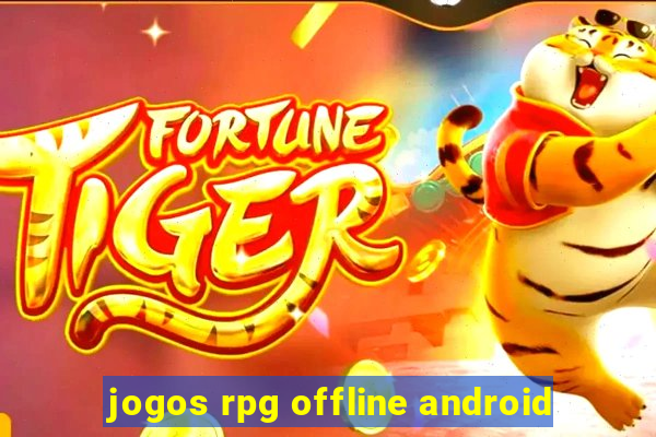 jogos rpg offline android