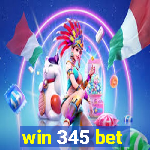 win 345 bet