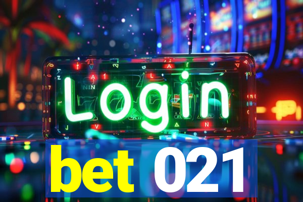 bet 021