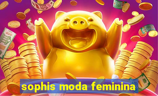 sophis moda feminina