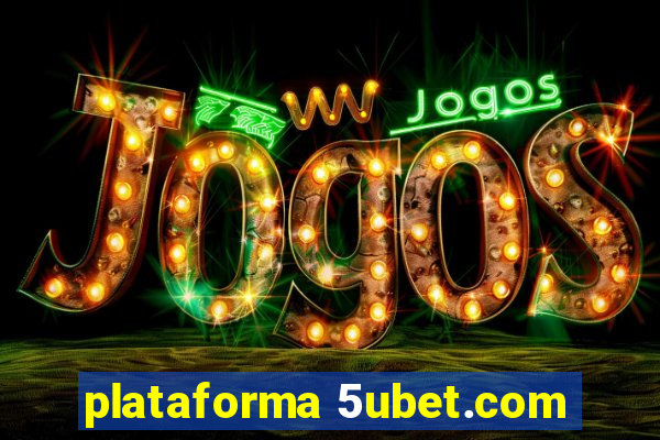 plataforma 5ubet.com