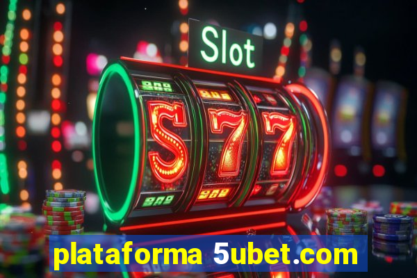 plataforma 5ubet.com