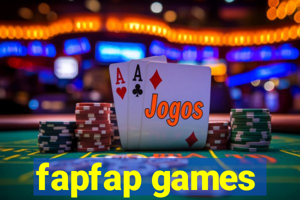 fapfap games