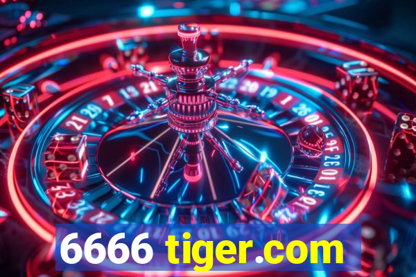 6666 tiger.com