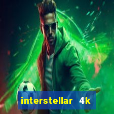 interstellar 4k 60fps download