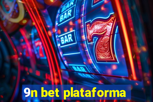 9n bet plataforma