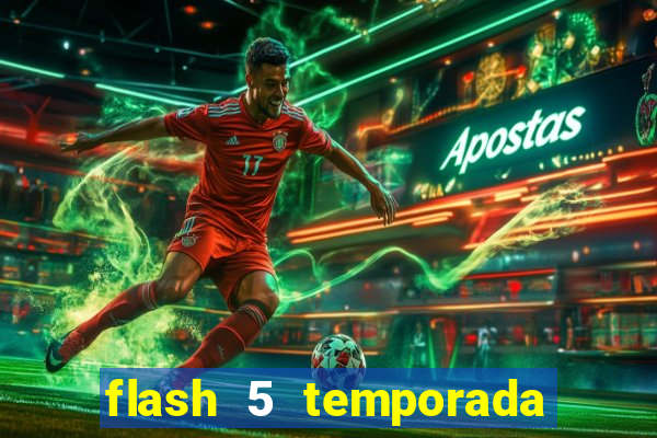 flash 5 temporada ep 9 continua em arrow