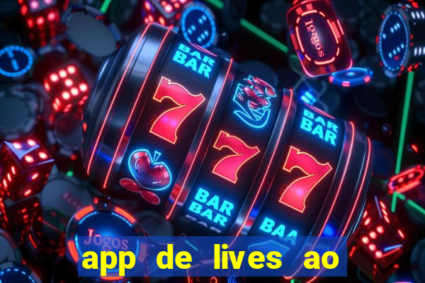 app de lives ao vivo 18