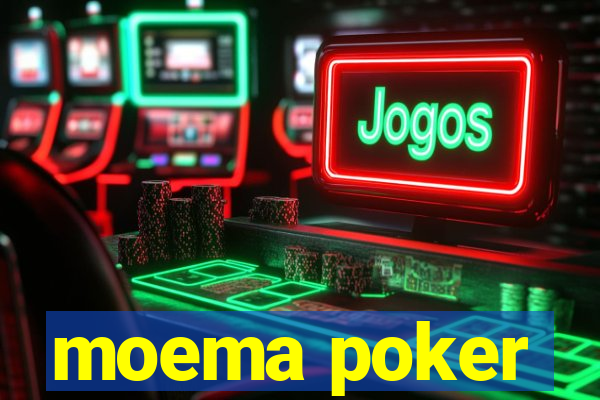 moema poker