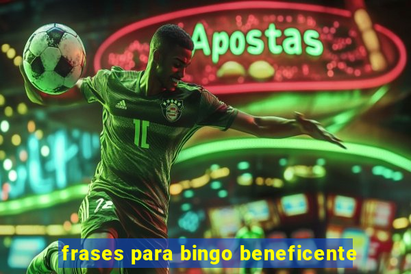 frases para bingo beneficente