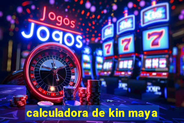 calculadora de kin maya