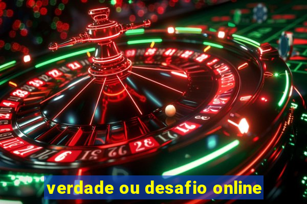 verdade ou desafio online