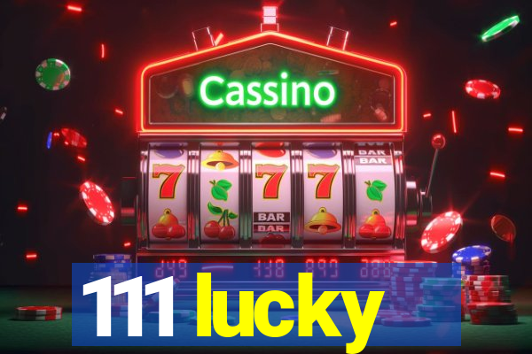 111 lucky