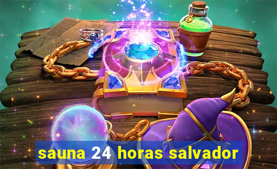 sauna 24 horas salvador