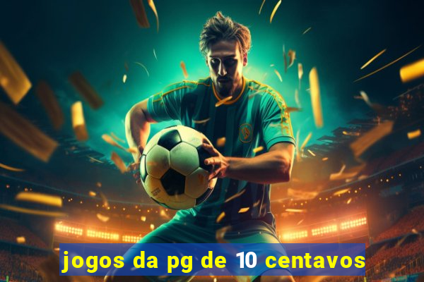 jogos da pg de 10 centavos