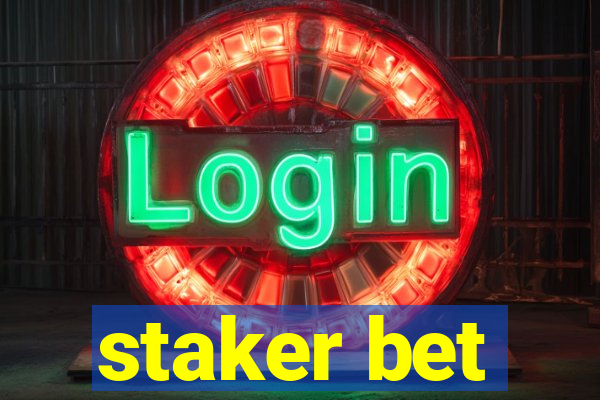 staker bet