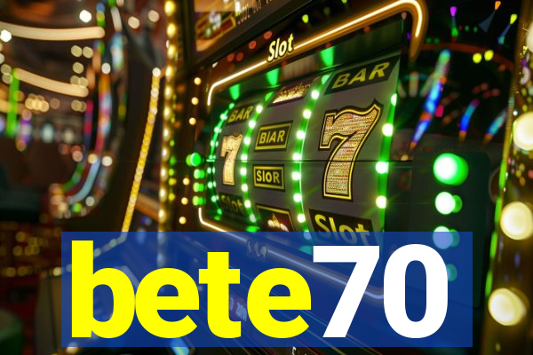 bete70