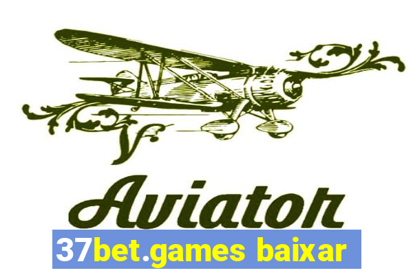 37bet.games baixar