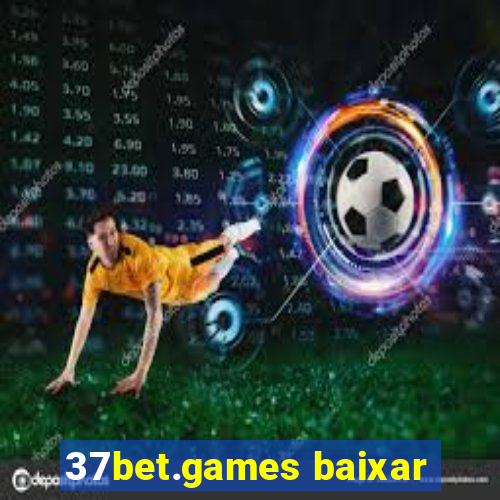 37bet.games baixar