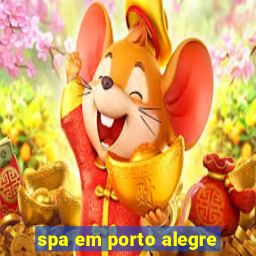 spa em porto alegre