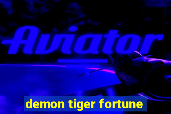 demon tiger fortune