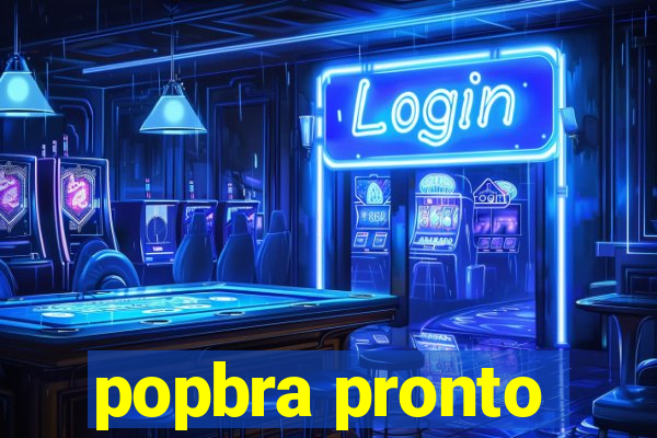 popbra pronto