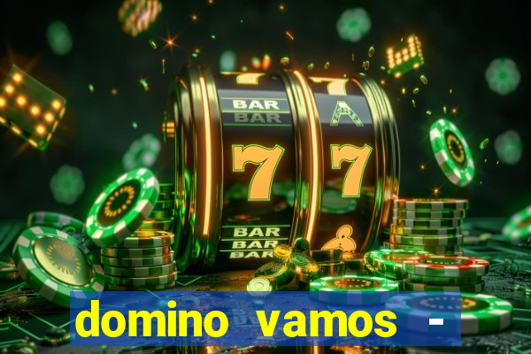 domino vamos - crash & poker