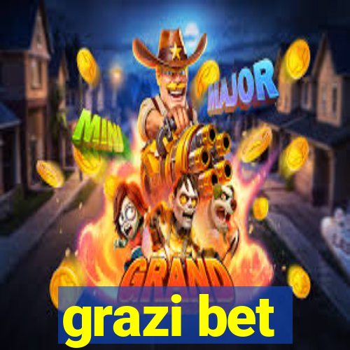 grazi bet