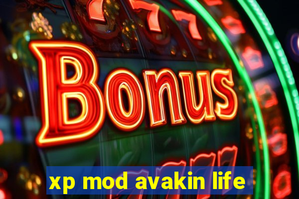 xp mod avakin life