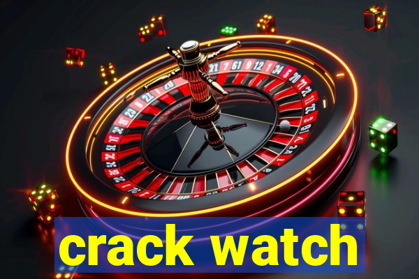 crack watch