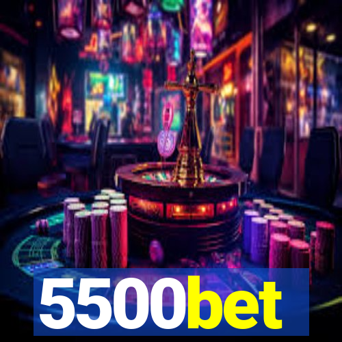 5500bet