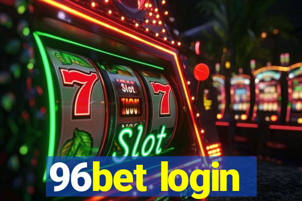 96bet login