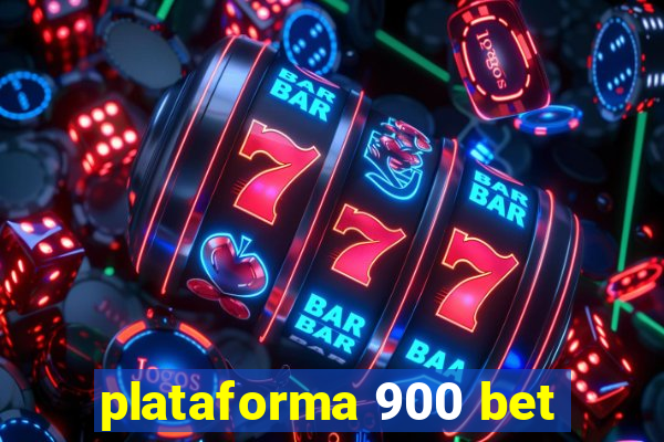 plataforma 900 bet