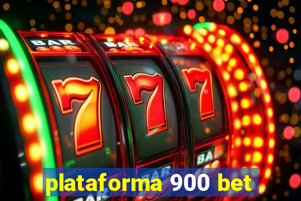 plataforma 900 bet