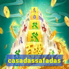 casadassafadas